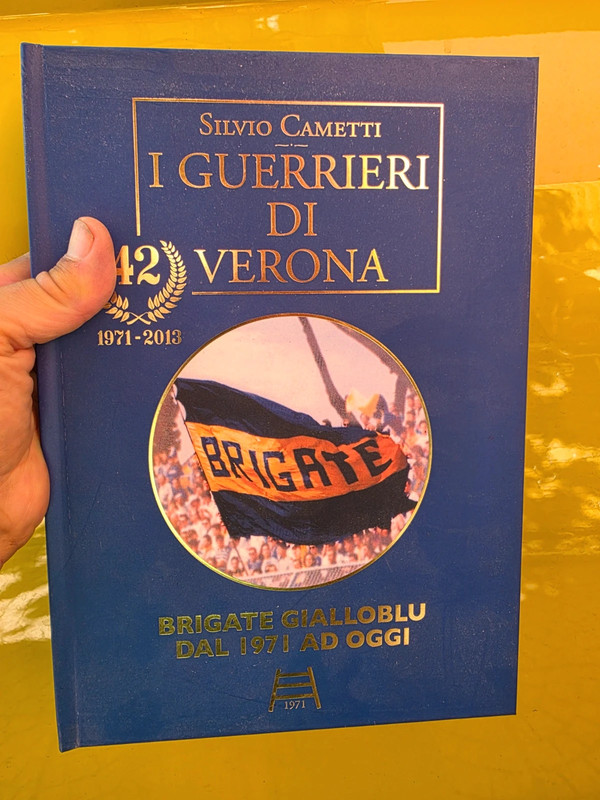 Libro nuovo  i Guerrieri di Verona storia delle Brigate Gialloblu edizione limitata copertina rigida