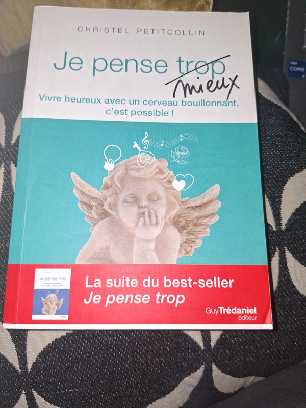 Je pense (trop) mieux