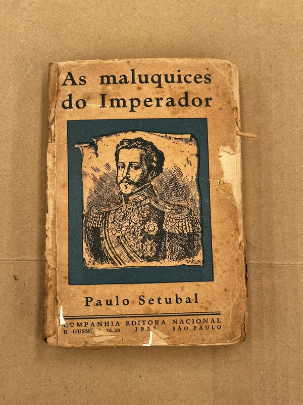 As Maluquices do Imperador – Paulo Setubal