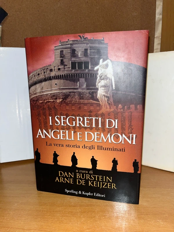 I segreti di Angeli e Demoni - Dan Burstein, Arne de Keijzer (Sperling & Kupfer Editori)