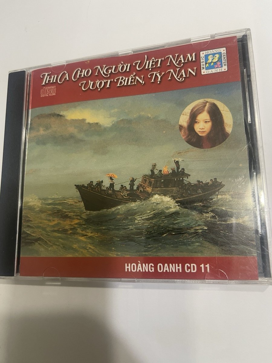 Thi Ca Cho Người Việt Nam Vượt Biển , Tị Nạn -Hoàng Oanh CD 11