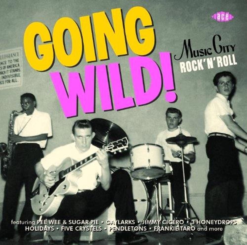Going Wild! Music City Rock'n'roll - V/A Compact Disc