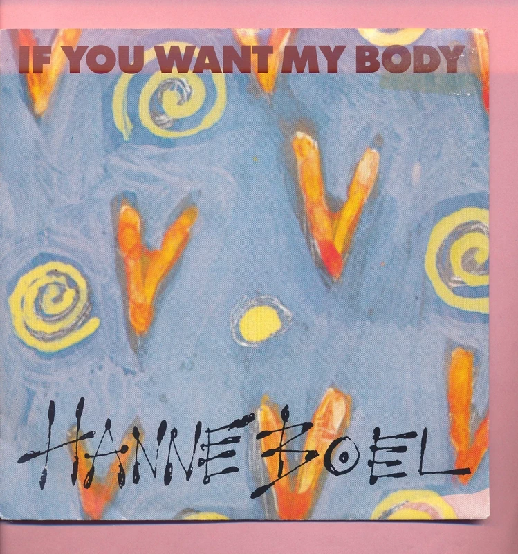 7 Vinyl Hanne Boel * If You want my Body