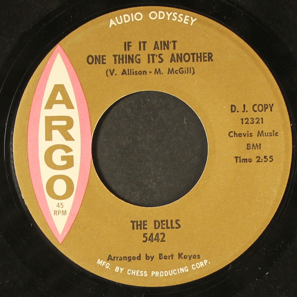 DELLS: if it ain't one thing it's another / hi diddley dee dum dum ARGO  7"