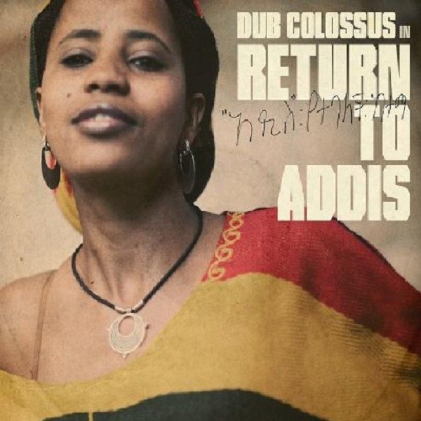 DUB COLOSSUS - RETURN TO ADDIS EP  CD NEU
