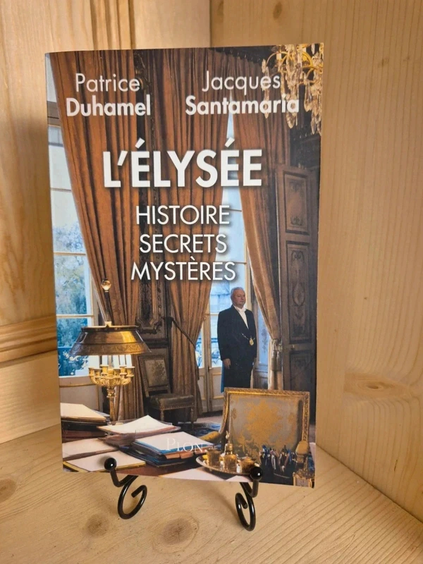 L’Elysée histoire secrets mystères de Patrice Duhamel