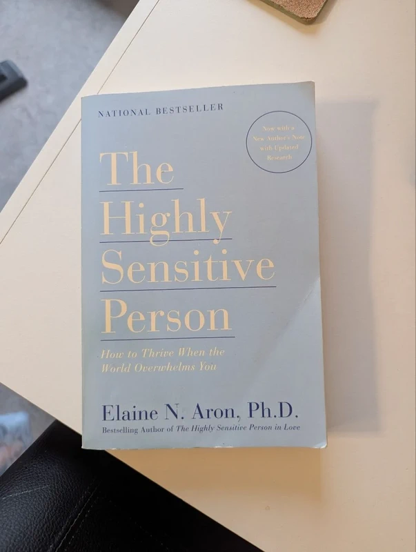 Highly Sensitive Person. Elaine N. Aron