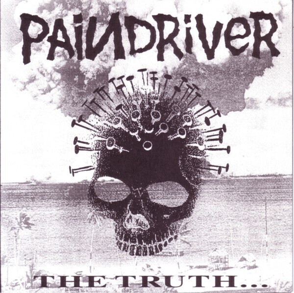 Paindriver The Truth... Is All That Matters Singolo Vinile 7'' 45 Rpm NEAR MINT