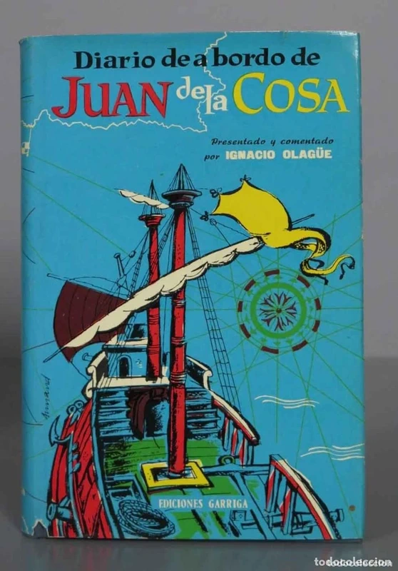 Diario de a bordo de Juan de la Cosa. Ignacio Olagüe