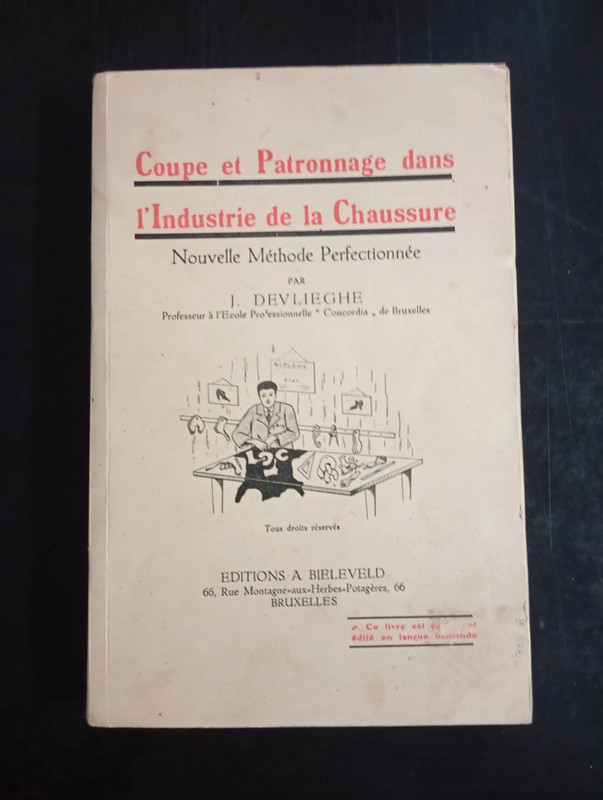 Rare Livre - Coupe et patronage dans l'industrie de la chaussure - J. Devlieghe