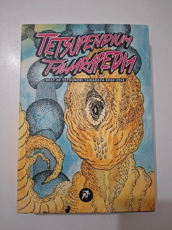 Tetsupendium Tawarapedia - Best of Tetsunori Tawaraya 2002-2012