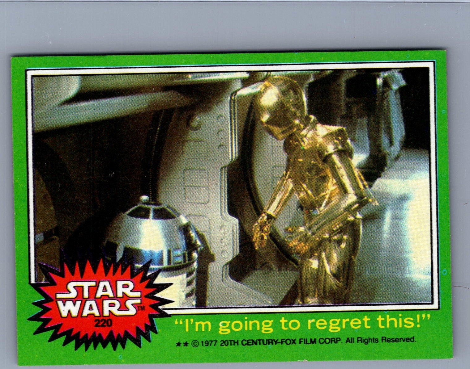 1977 TOPPS STAR WARS HIGH GRADE ARTOO C3PO REGRET THIS MINT #220
