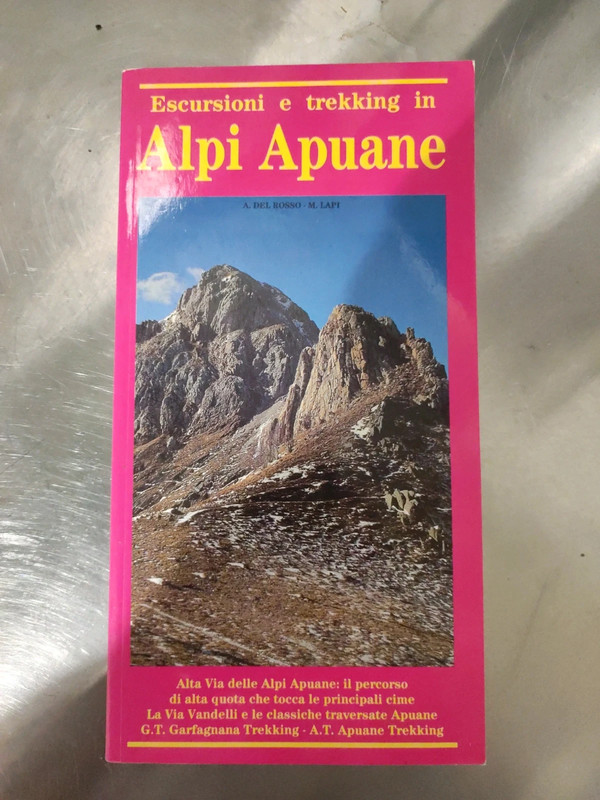 Libro Alpi Apuane Escursioni e Trekking di A. Del Rosso e M. Lapi