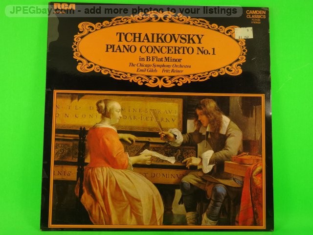 EMIL GILELS / FRITZ REINER TCHAIKOVSKY PIANO CONCERTO IN B FLAT MINOR OP  (488) 
