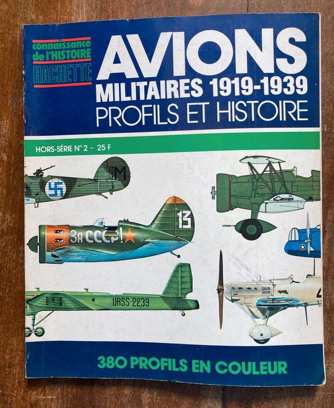 Avions militaires 1919-1939 profils et histoire - Hachette 1979