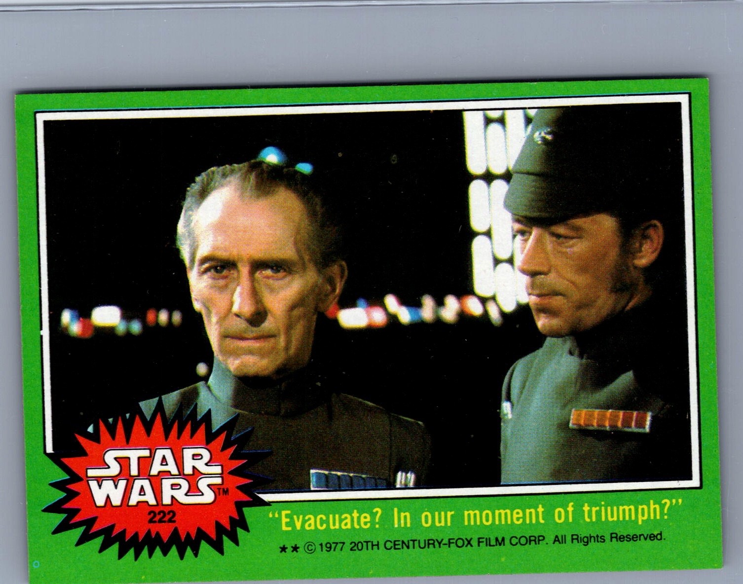 "Evacuate? in Our Moment of Triumph?" - 1977 Topps Star Wars #222 NM-MT TARKIN