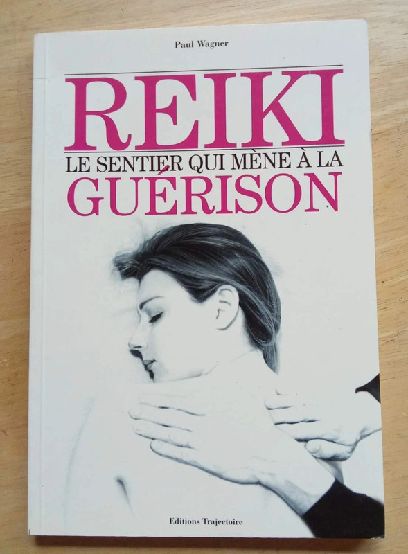 Reiki, le sentier qui mène à la guérison, par Paul Wagner