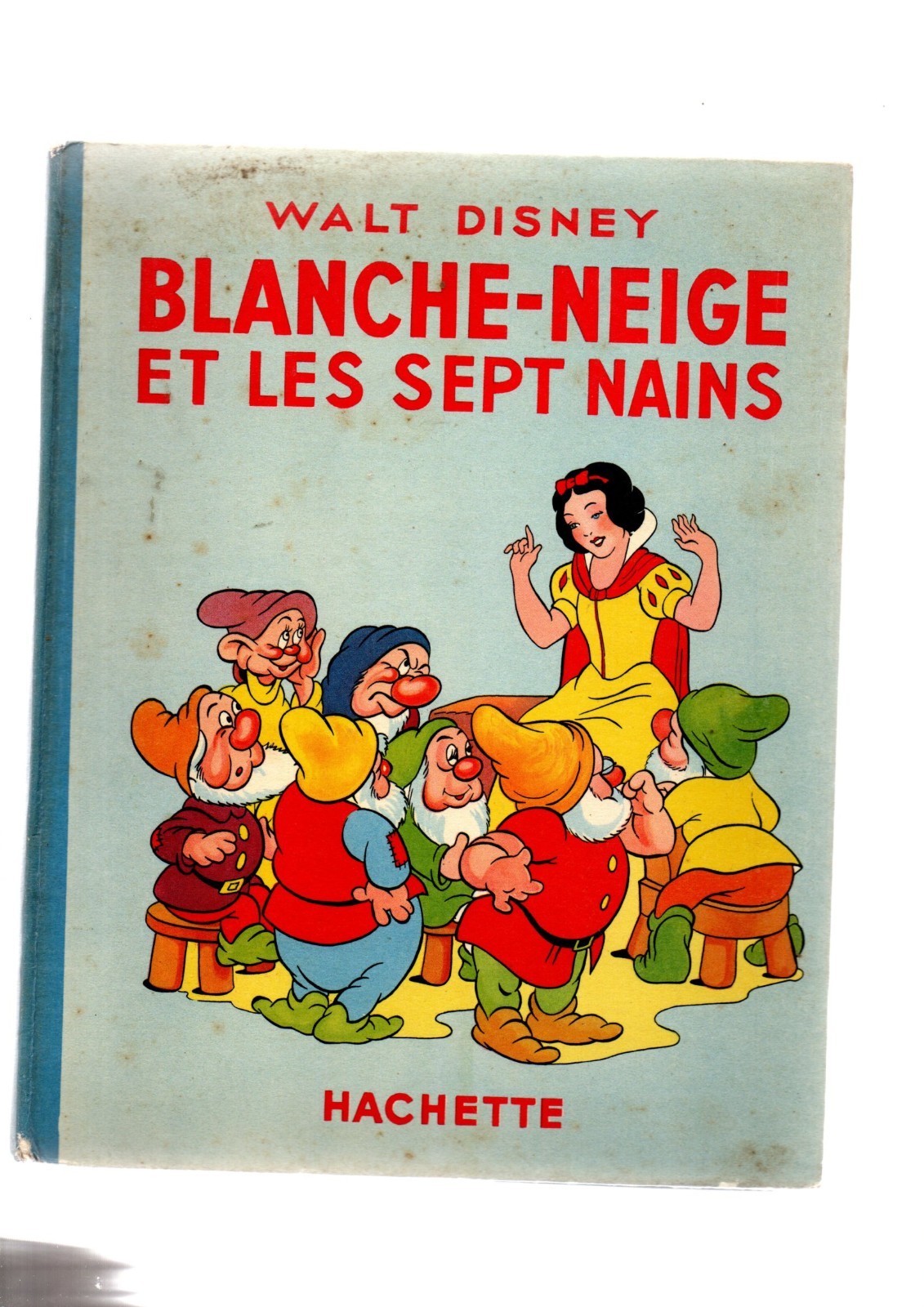 DISNEY. Blanche-Neige et les sept nains. Hachette 1938. EO avec jaquette
