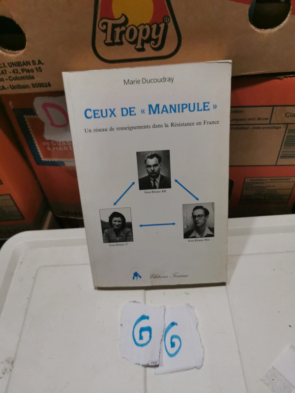 Ceux De " Manipule ". Un Reseau De Renseignements Dans La Resistance En France
