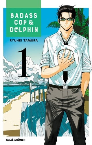 Badass Cop & Dolphin T01 - TAMURA-R