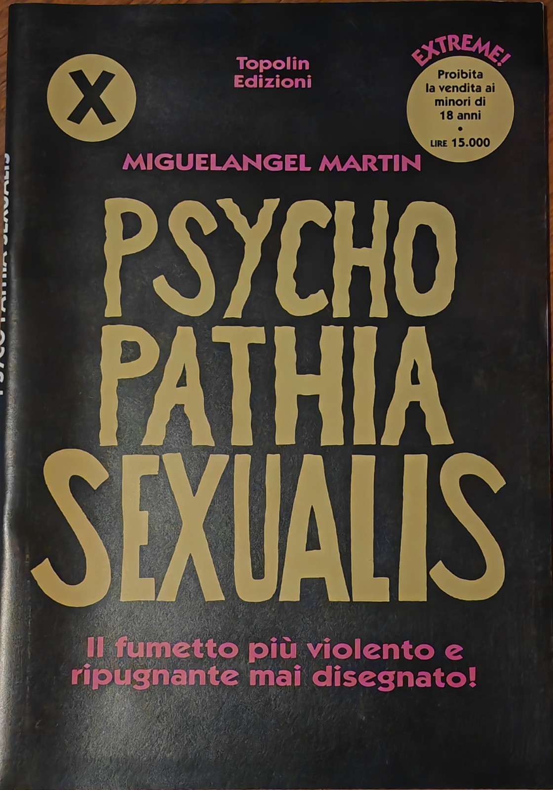 Psychopathia Sexualis con SKETCH e  FIRMA Miguelangel Martin 1^ Ed. Topolin 1995