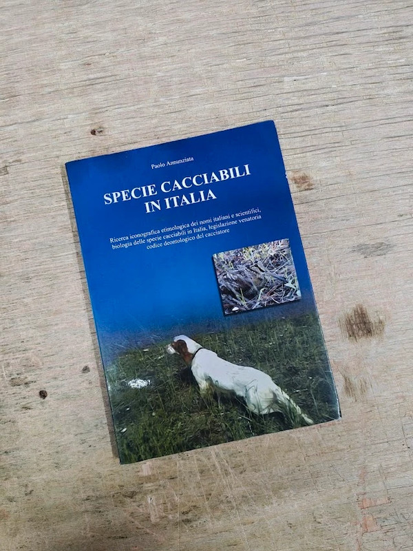 Libro Specie Cacciabili In Italia Paolo Annunziata Ricerca Iconografica Saggio