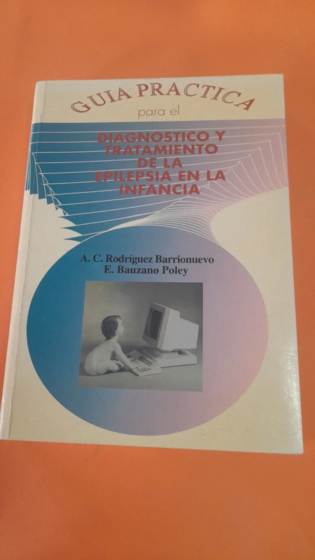 Guía práctica para el diagnóstico y tratamiento de la epilepsia en la infancia