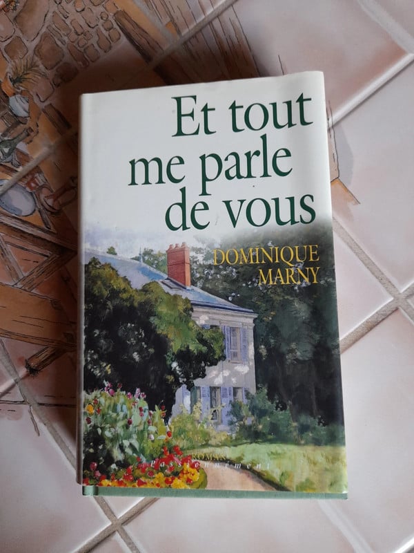 "Et tout me parle de vous" de Dominique Marny