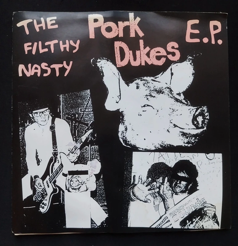 The Pork Dukes "the filthy nasty" 45t UK 1989