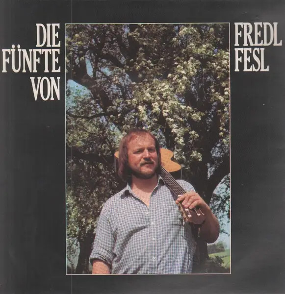 Fredl Fesl Die Fünfte Von Fredl Fesl NEAR MINT CBS LP Vinile 33 U/min