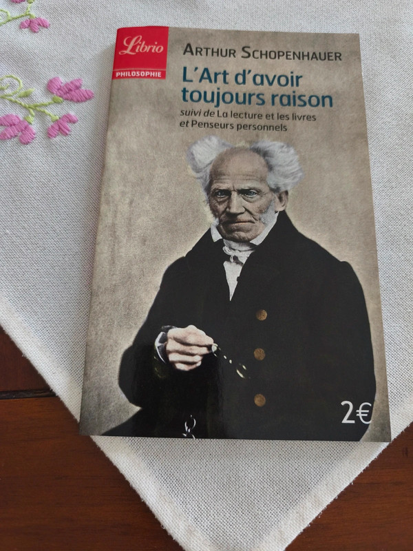 Arthur Schopenhauer l'art d'avoir toujours raison