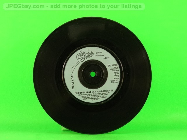 MEAT LOAF I'M GONNA LOVE HER FOR BOTH OF US (PLAIN SLEEVE) (137) 7" EPIC