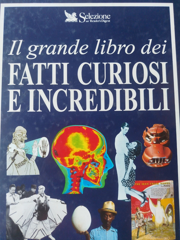 Il grande libro dei fatti curiosi e incredibili