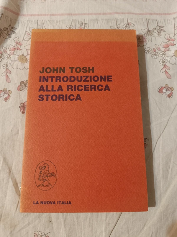 Introduzione alla ricerca storica John Tosh La Nuova Italia