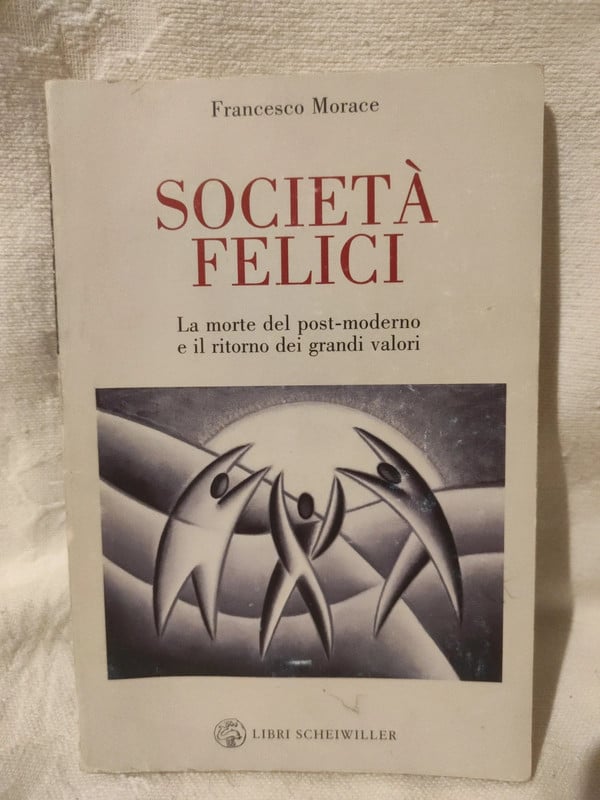 "Società felici" Francesco Morace