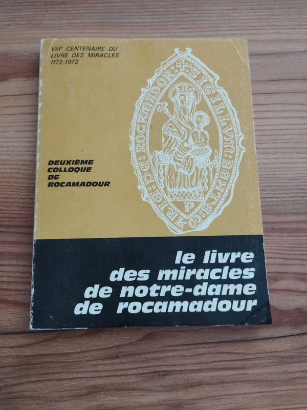 Histoire theologie : le livre miracles notre dame de rocamadour, ouvrage rare