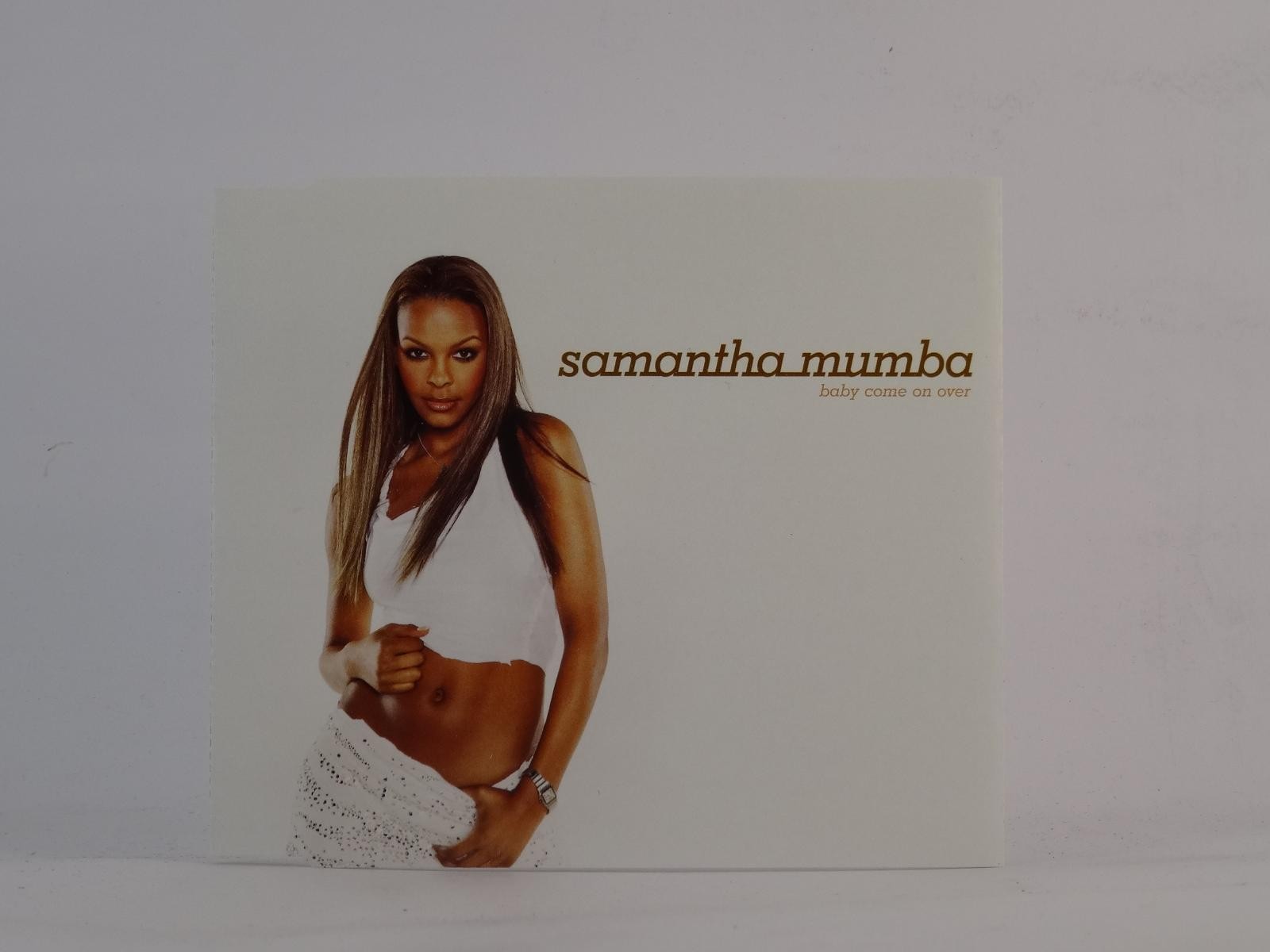 SAMANTHA MUMBA BABY COME ON OVER (I62) 4 Track CD Single including Picture Sleev