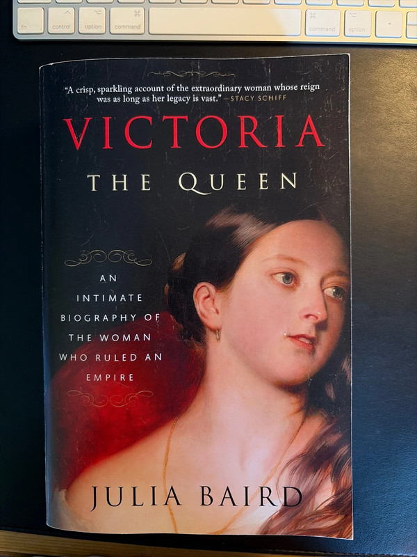 Victoria The Queen - Julia Baird
