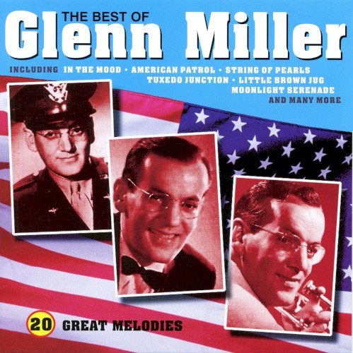 Glenn Miller The Best of Glenn Miller: 20 Great Melodies (913) 20 Track CD Album