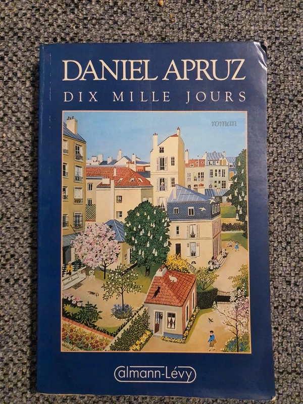 Livre - Dix mille jours - Daniel Apruz (Calmann-Lévy, 1986)