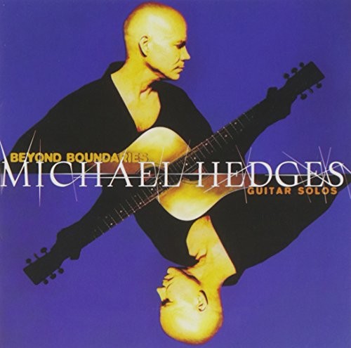 MICHAEL HEDGES - Beyond Boundaries: Guitar Solos - CD - **Mint Condition**