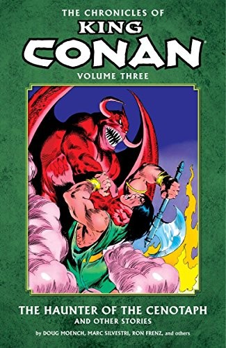 THE CHRONICLES OF KING CONAN VOLUME 3: THE HAUNTER OF THE By Doug Moench & Chris