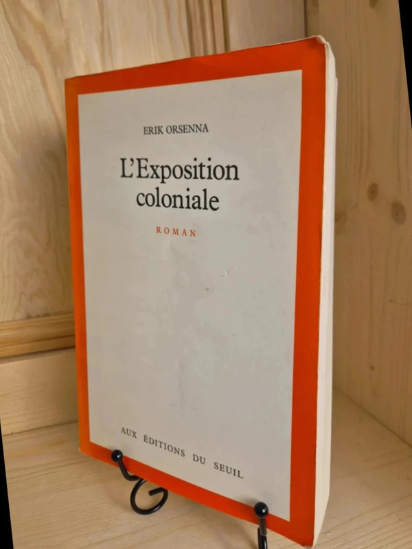 L'Exposition coloniale de Erik Orsenna