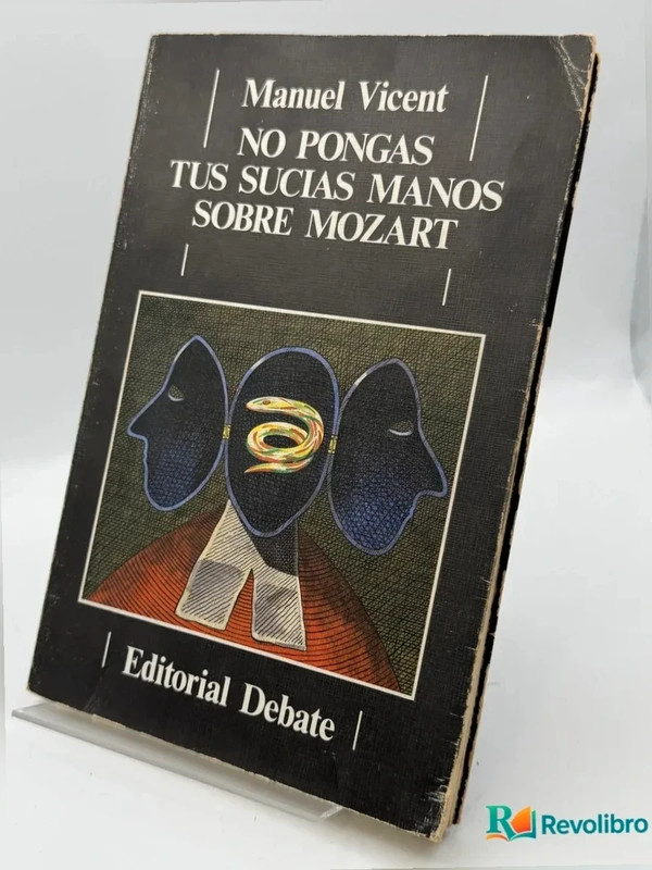 No pongas tus sucias manos sobre Mozart - manuel Vicent