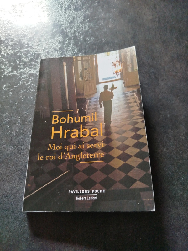 Bohumil Hrabal Moi qui ai servi le roi d'Angleterre