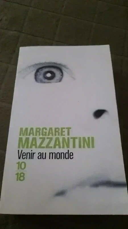 Superbe livre / Margaret Mazzantini / Venir au monde.