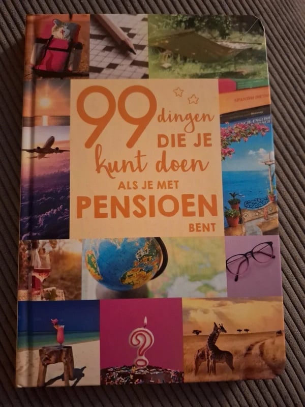 99 dingen die je kunt doen als je met pensioen  bent