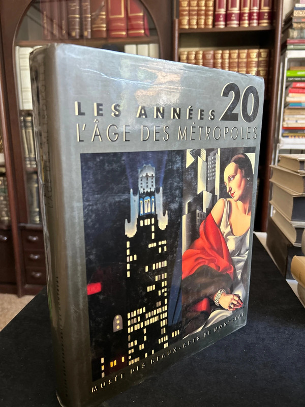 Les années 20: Lâge des métropoles : [exposition au Musée des beaux-arts de Montréal novembre 1991]