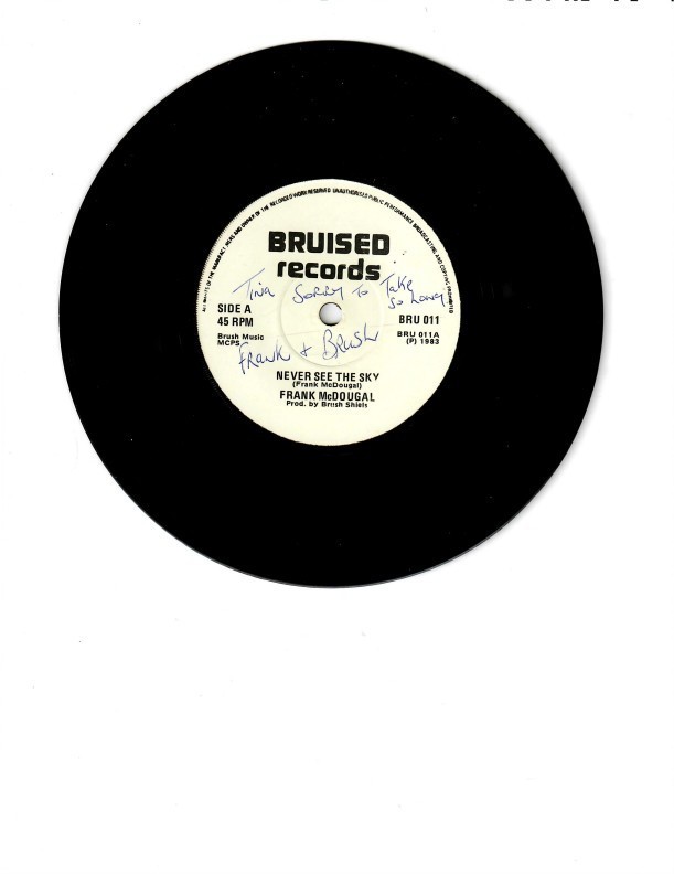 Frank McDougal  Never See The Sky/ uskin' Signed Frank and Brush Shiels 7" vinyl