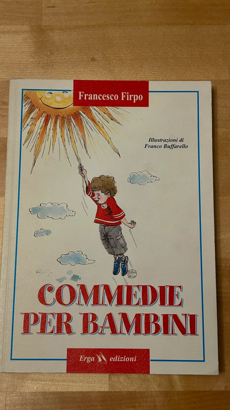 Libro "Commedie per Bambini" di Francesco Firpo, illustrato da Franco Buffarello (Erga Edizioni).